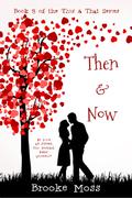 Then & Now (This & That #3) by Brooke Moss