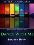 Dance With Me (Love's Landscapes) by Suzanne Simon