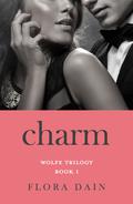 CHARM (Wolfe Trilogy #1) by Flora Dain
