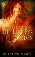 The Last Pyr of Eden (Hearts of Eden #1) by Chacelyn Pierce