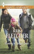 Dating a Single Dad by Kris Fletcher