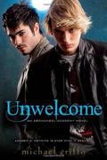 Unwelcome by Michael Griffo