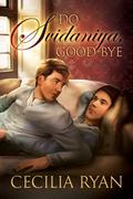 Do Svidaniya, Good-bye by Cecilia Ryan