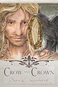 Crow and Crown (Crow and Firefly #2) by Sam C. Leonhard