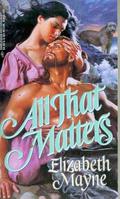 All That Matters by Elizabeth Mayne