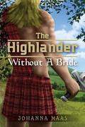 The Highlander Without A Bride by Johanna Maas