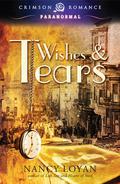 Wishes and Tears by Nancy Loyan