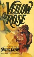 Yellow Rose (Paxton #3) by Shana Carrol