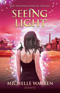 Seeing Light (The Seraphina Parrish Trilogy #3) by Michelle Warren