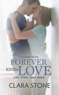 Forever Kinda Love (Lovelly #1) by Clara Stone