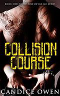 Collision Course (Nine Devils MC #1) by Candice Owen