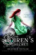 The Siren's Secret (The Shapeshifter's Secret #2) by Heather Ostler