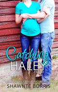 Catching Haley (Falling for Bentley #2) by Shawnte Borris