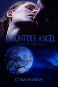 A Hunter's Angel (The Hunter’s Dagger #1) by Cera DuBois