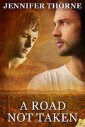 A Road Not Taken by Jennifer Thorne