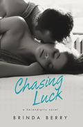 Chasing Luck by Brinda Berry