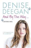 And by the Way… (Butterfly #1) by Denise Deegan