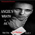 ANGEL'S WRATH (Sin City Heat #4) by S.K.