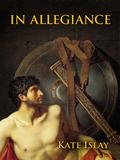 In Allegiance by Kate Islay
