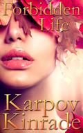 Forbidden Life by Karpov Kinrade