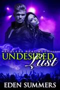 Undesired Lust by Eden Summers