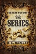 Fortune Out West: The Series by K.L. Hemley