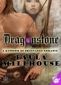 Dragonstone by Paula Millhouse