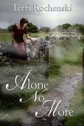 Alone No More by Terri Rochenski