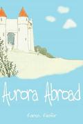 Aurora Abroad by Karen Kiefer