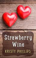 Strawberry Wine by Kristy Phillips
