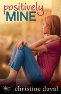 Positively Mine (Freshman Forty #1) by Christine Duval