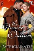The Preacher's Outlaw  (Western Escape) by Patricia Bates