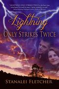 Lightning Only Strikes Twice by Stanalei Fletcher