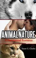 Animal Nature (The Animal Sagas #2) by Susan G. Charles