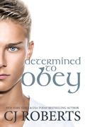 Determined to Obey (The Dark Duet #3.5) by C.J. Roberts