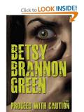 Proceed with Caution by Betsy Brannon Green