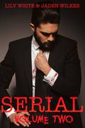 Serial, Volume Two (Serial #2) by Lily White