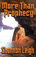 More Than Prophecy by Shannon Leigh