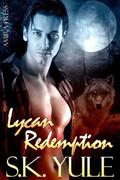 Lycan Redemption (Lycan #8) by S.K. Yule