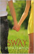 Sway (Sway #1) by Jennifer Davis