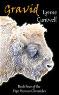 Gravid (The Pipe Woman Chronicles #4) by Lynne Cantwell