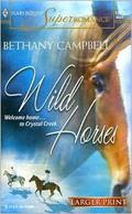 Wild Horses (Crystal Creek #31) by Bethany Campbell