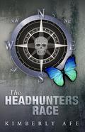 The Headhunters Race by Kimberly Afe
