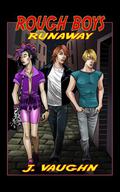 Rough Boys: Runaway (Rough Boys #1) by J. Vaughn