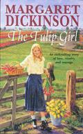 Tulip Girl by Margaret Dickinson