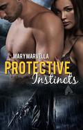 Protective Instincts by Mary Marvella