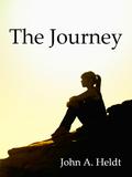 The Journey by John A. Heldt