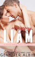 Unwrapping Liam (Good Girls Don't #1.5) by Gennifer Albin