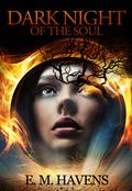Dark Night of the Soul by E.M. Havens