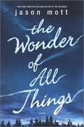 The Wonder of All Things by Jason Mott